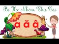 Chữ Cái A Ă Â Bé Học Chữ Cái Tiếng Việt Phát Triển Ngôn Ngữ Cho Bé
