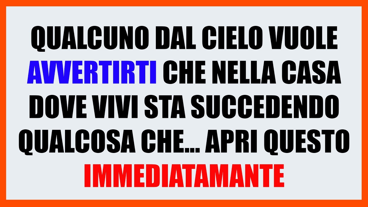 🚨 UN MESSAGGIO DAL CIELO PER TE! COSA STA SUCCEDENDO DAVVERO NELLA TUA CASA? 👼✨