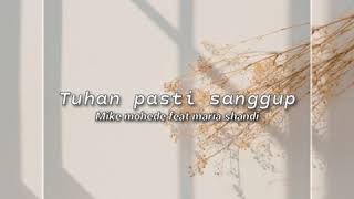 Tuhan Pasti Sanggup   mike Mohede Feat Maria Shandi