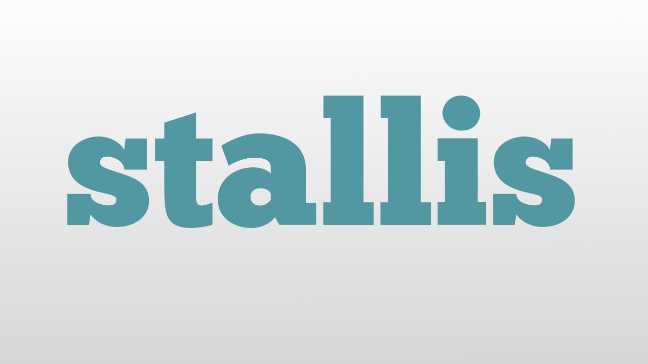 stallis meaning and pronunciation