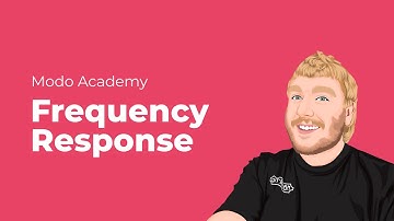 How Frequency Response works - Modo Academy