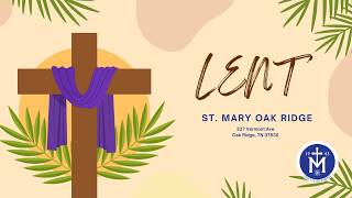 Fourth Sunday of Lent (10:30 AM),  St. Mary Oak Ridge, Tennessee