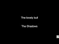 The lonely bull 2 (The Shadows) BT