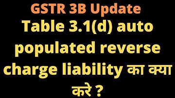 GSTR 3B update Nov 2020 | GSTR 3B RCM update table 3.1(d)