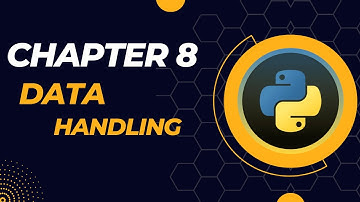 Chapter 8 : Data Handling | Python Class 11 CBSE