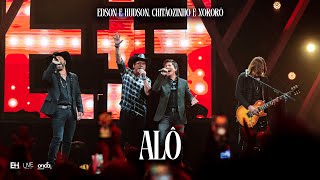 Edson &amp; Hudson, @chxoficial - Alô [DVD Foi Deus]