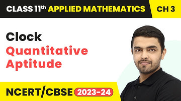 Clock - Quantitative Aptitude | Class 11 Applied Mathematics Chapter 3 (2025-26)