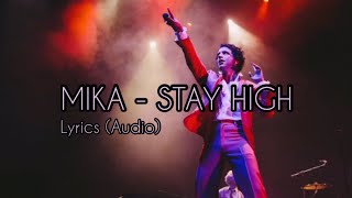 MIKA - Stay High Lyrics (Audio)