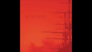 The Secret Experiment - The Last Sunset