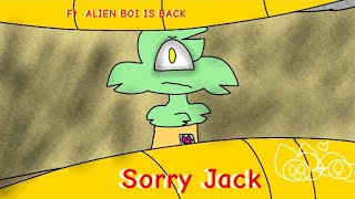 Sorry Jack - Animation Meme
I finally posted something, I hope you guys enjoy this lazyish animation
( I might do a Halloween special but who knows )
Original : https://youtu.be/pdUTiAFtLOQ
Inspired : none
Song : https://youtu.be/6YHNXBPkwbI
Discord : Ask me for one
Hours taken : One day
Alien boi x Apart very sexy and hot
-Glow Sorry Jack - Animation Meme