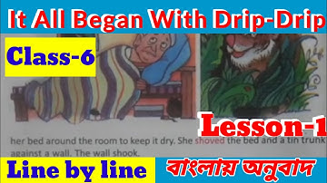 Class-6 English/ It All Began With Drip-Drip, part-1/ Lesson-1/ Shankar and Sharleen Mukundan/ WBBSE