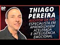 Thiago pereira aprendizagem acelerada e inteligncia emocional  dp podcast 24