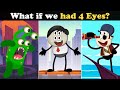 What if we had 4 Eyes? + more videos | #aumsum #kids #science #education #whatif