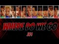JO1 - "Where Do We Go" Color Coded Lyrics (KAN/ROM/ENG)