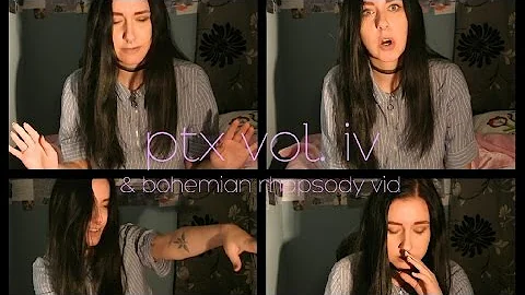 PTX Vol.IV Album & Bohemian Rhapsody Video Reaction