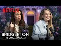 Claudia Jessie &amp; Hannah Dodd: what’s next for the Bridgerton Sisters | Bridgerton Podcast Ep 5
