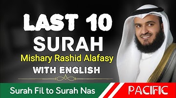 Last 10 Surah | (Surah Fil to Nas) | Mishary bin Rashid Alafasy | Pacific  Media