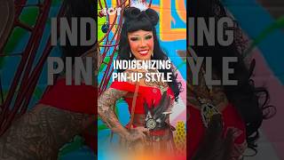 Indigenizing Pin-Up Style