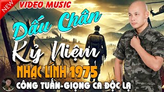 DẤU CHÂN KỶ NIỆM - CÔNG TUẤN BOLERO➤LK Nhạc Lính 1975 Tuyển Chọn➤NHẠC VÀNG XƯA HẢI NGOẠI ĐỘC LẠ 2025