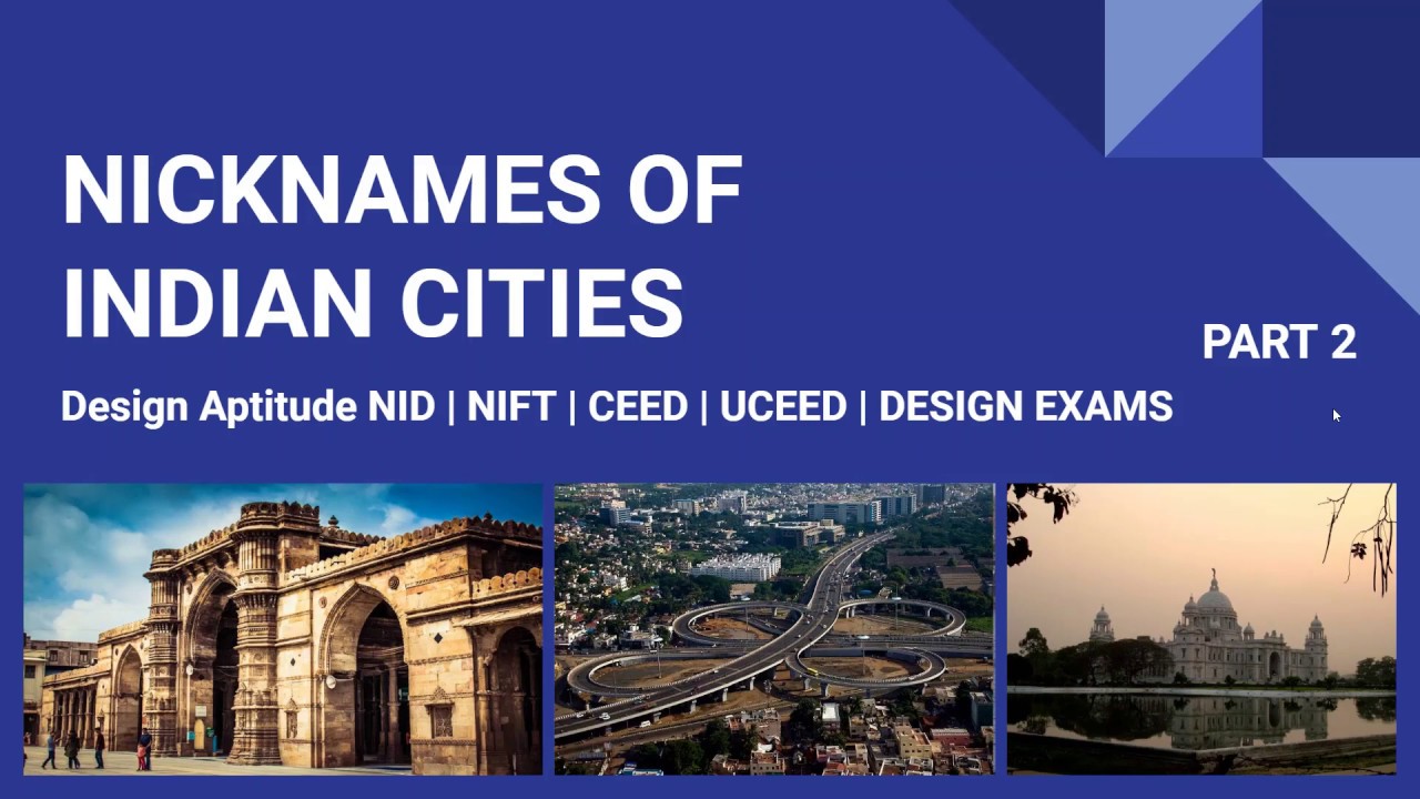Nicknames Of Indian Cities You Must Know PART 2 NID NIFT UCEED CEED