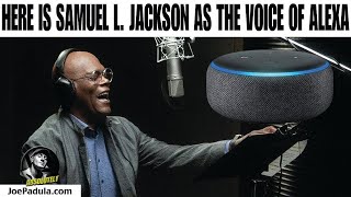 Listen to Samuel L. Jackson Voice as the New Voice of Alexa. Is it good?
