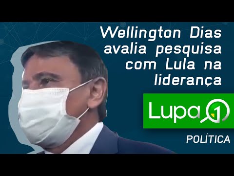 Wellington Dias avalia pesquisa com Lula na liderança