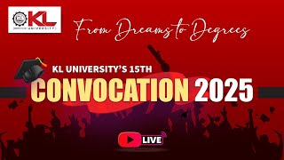 🔴LIVE: KL University 15th Convocation 2025 | Degrees, Medals and India’s Future Leaders