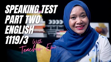 Speaking Test SPM Part 2 - Easy & Simple Tips English 1119/3