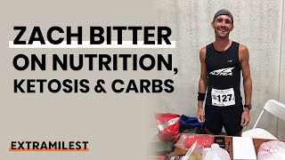 Zach Bitter On Nutrition, Ketosis And Carbs