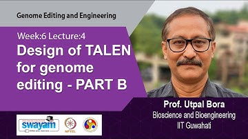 Lec 17: Design of TALEN for genome editing - PART B
