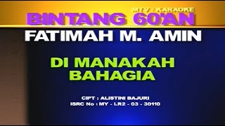 Fatimah M. Amin - Di Manakah Bahagia (Official Karaoke Video)