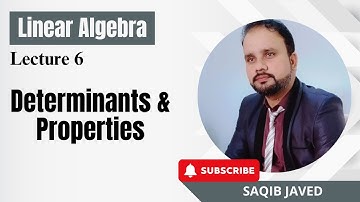 Determinants & Properties | Lecture 6 | Expansion, Cofactors & More | Linear Algebra