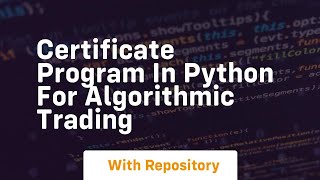 Certificate program in python for algorithmic trading