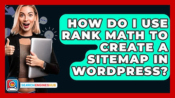 How Do I Use Rank Math To Create A Sitemap In WordPress? - SearchEnginesHub.com