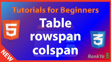 Table ROWSPAN COLSPAN - html5 & CSS Course - Full html5 Course for FREE