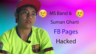 MS BAND & SUMAN GHARTI FB PAGE HACKED BY SOMEONE | ALL IN ONE SG