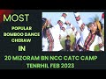 20 mizoram bn ncc most popular cherah bomboo dance in catc camp feb 2023