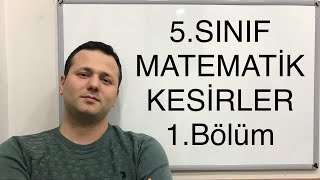 5. Sınıf Matematik Kesirler Konu Anlatımı 1