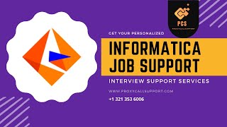 Informatica Job Support Interview Support|Proxy Support|WhatsApp +1 321 353 6006| proxycallsupport