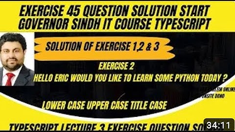 EXERCISE 45 Solution Q1,2 &3 Governor Sindh IT Course Typescript