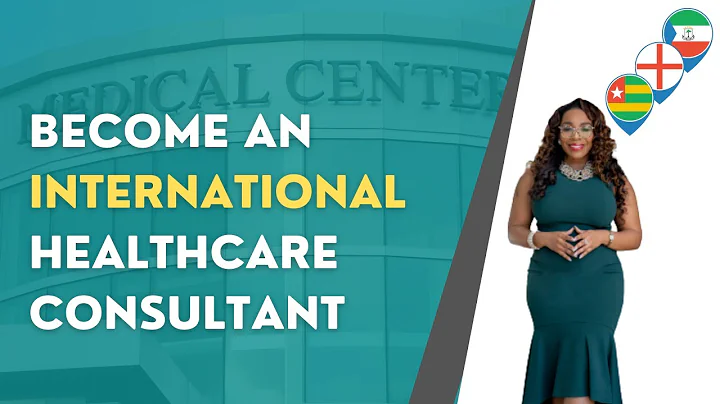 How To Become An International Healthcare Consultant