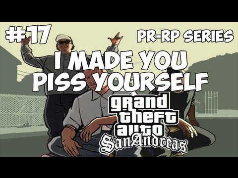 SA:MP: PR-RP Series #17 - I made you P*SS yourself