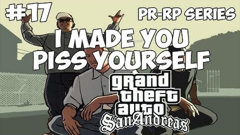 SA:MP: PR-RP Series #17 - I made you P*SS yourself