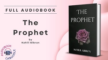 The Prophet by Kahlil Gibran - Full Audiobook