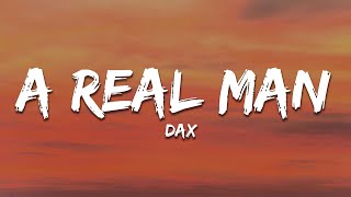 Dax - A Real Man (Lyrics)