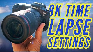 How To Setup Your Canon R5 To Shoot 8K Time Lapses Photo and Video Modes