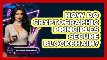 How Do Cryptographic Principles Secure Blockchain? - Emerging Tech Insider
