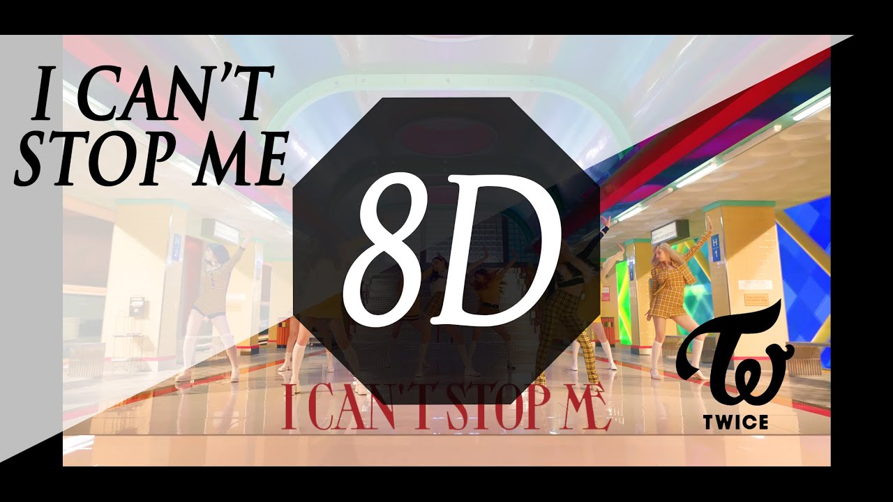 [8D MUSiC] I CAN'T STOP ME - TWICE (트와이스) | Use headphones🎧🎧🎧