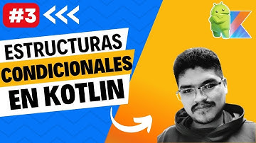 Introducción a las Estructuras Condicionales en Kotlin: ¡Toma Decisiones en tu Código