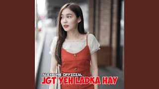 Download Lagu jgt yeh Ladka Hay MP3